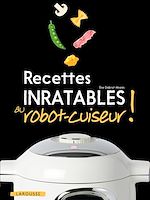 Télécharger le livre :  Recettes inratables au robot-cuiseur !