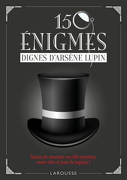Télécharger le livre :  150 énigmes dignes Arsène LUPIN