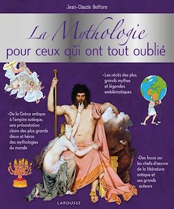 Télécharger le livre :  La mythologie pour ceux qui ont tout oublié