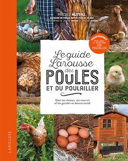 Télécharger le livre :  Le guide Larousse des poules et du poulailler