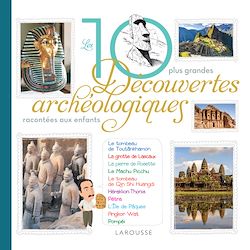 Télécharger le livre :  Les 10 grandes découvertes archéologiques