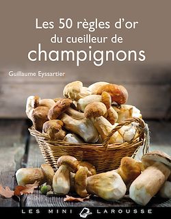 Télécharger le livre :  Les 50 règles d'or du cueilleur de champignons