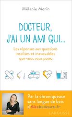 Télécharger le livre :  Docteur, j'ai un ami qui...