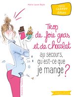 Télécharger le livre :  Trop de foie gras et de chocolat au secours, qu'est-ce que je mange ?