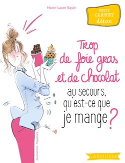 Télécharger le livre :  Trop de foie gras et de chocolat au secours, qu'est-ce que je mange ?