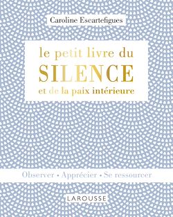 Télécharger le livre :  Le petit livre du silence et de la paix intérieure