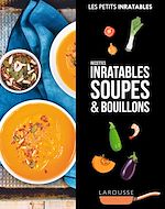 Télécharger le livre :  Recettes inratables soupes & bouillons