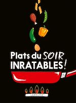 Télécharger le livre :  Plats du soir inratables !