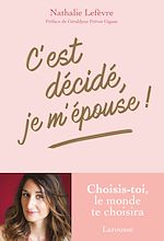 Télécharger le livre :  C'est décidé, je m'épouse !