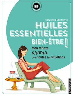 Télécharger le livre :  Huiles essentielles bien-être !