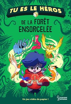 Télécharger le livre :  Tu es le héros de la forêt ensorcelée