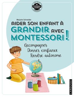 Télécharger le livre :  Aider son enfant à grandir avec Montessori