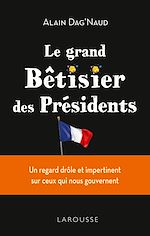 Télécharger le livre :  Le grand Bêtisier des présidents