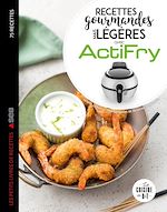 Télécharger le livre :  Actifry les 75 meilleures recettes légères mais gourmandes