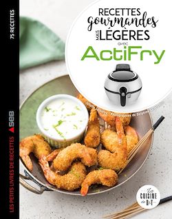 Télécharger le livre :  Actifry les 75 meilleures recettes légères mais gourmandes