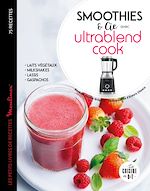 Télécharger le livre :  Ultrablend cook 75 recettes de jus pour se faire du bien
