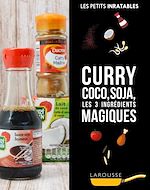 Télécharger le livre :  Curry, coco, soja et autres ingrédients magiques