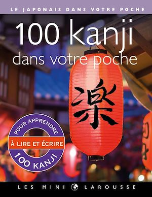 Téléchargez le livre :  100 kanji dans votre poche
