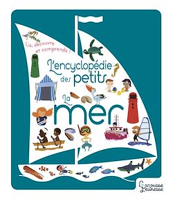 Télécharger le livre :  L'encyclopédie des petits - La mer