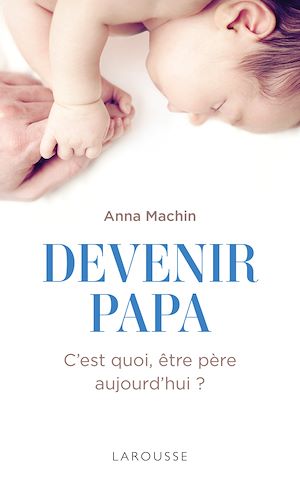 Téléchargez le livre :  Devenir papa