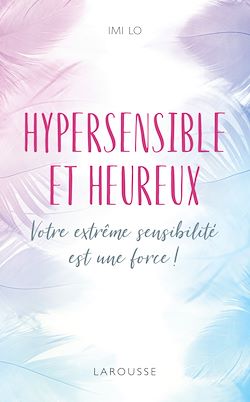 Télécharger le livre :  Hypersensible et heureux