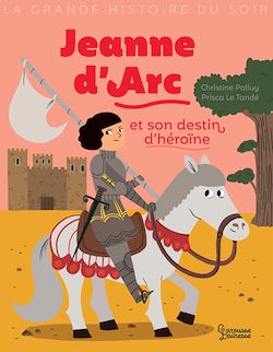 Télécharger le livre :  Jeanne d'Arc et son destin d'heroïne
