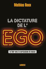 Télécharger le livre :  La dictature de l'égo