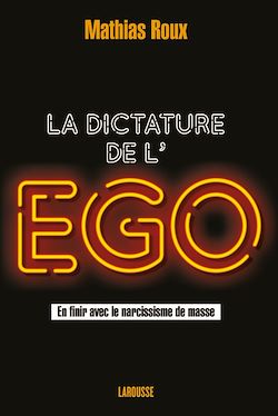 Télécharger le livre :  La dictature de l'égo