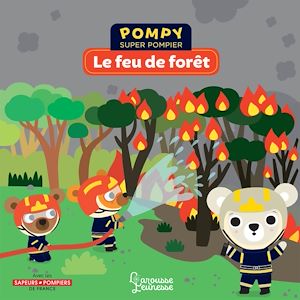 Pompy - Le feu de forêt | Kecir-Lepetit, Emmanuelle (1973-....). Auteur