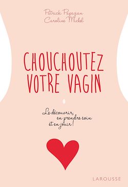 Télécharger le livre :  Chouchoutez votre vagin