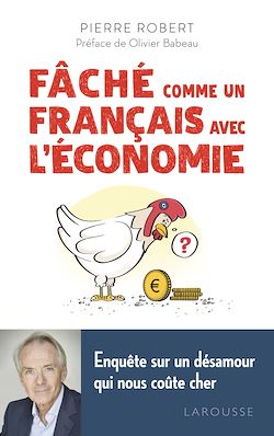 Télécharger le livre :  Fâché comme un Français avec l'économie