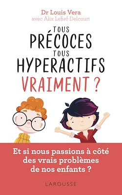 Télécharger le livre :  Tous précoces, tous hyperactifs ... vraiment ?