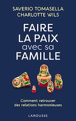 Télécharger le livre :  Faire la paix avec sa famille