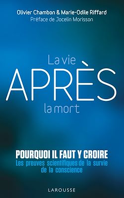 Télécharger le livre :  La vie après la mort : pourquoi il faut y croire