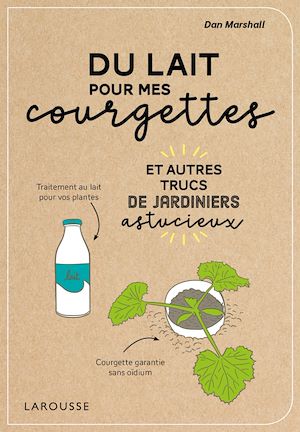 Téléchargez le livre :  Du lait pour mes courgettes