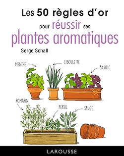 Télécharger le livre :  50 règles d'or pour réussir ses aromatiques