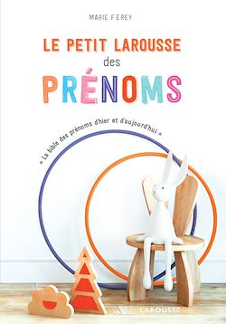 Télécharger le livre :  Le Petit Larousse des prénoms