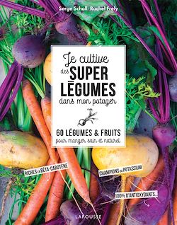 Télécharger le livre :  Je cultive de superlégumes dans mon potager