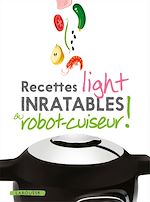 Télécharger le livre :  Recettes light inratables au robot cuiseur !