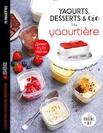 Télécharger le livre :  Yaourts, desserts & cie avec la yaourtière Multi délices