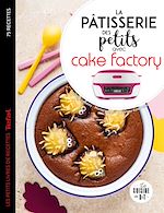 Télécharger le livre :  La pâtisserie des petits avec cake factory