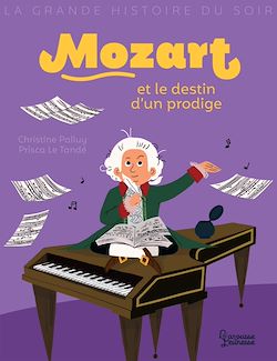 Télécharger le livre :  Mozart et le destin d'un prodige