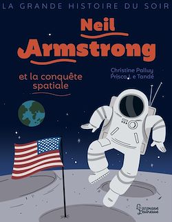 Télécharger le livre :  Neil Armstrong et la conquête spatiale