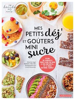 Télécharger le livre :  Mes petits déj et goûters mini sucre