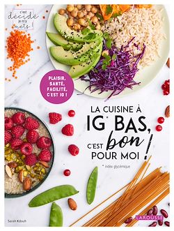 Télécharger le livre :  La cuisine à IG bas c'est bon pour moi !