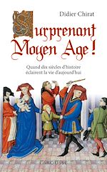Télécharger le livre :  Surprenant Moyen Age !