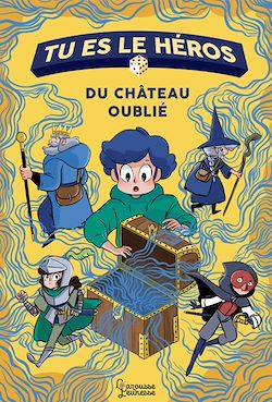 Télécharger le livre :  Tu es le héros du château oublié