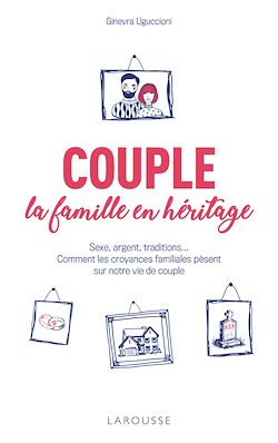 Télécharger le livre :  Couple : la famille en héritage