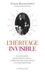 Télécharger le livre :  L'héritage invisible :  Secrets de famille, deuils inachevés, loyautés...