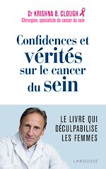Télécharger le livre :  Confidences et vérités sur le cancer du sein